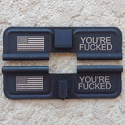 Laser Engraved Ejection Port – Flag – You’re Fucked