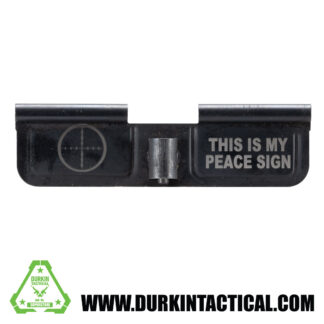Laser Engraved Ejection Port Dust Cover - This is my Peace Sign