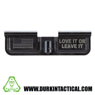 Laser Engraved Ejection Port Dust Cover - Love It Or Leave It