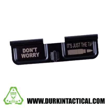 Laser Engraved Ejection Port Dust Cover - Don't Worry It's Just the Tip