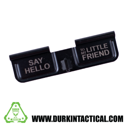 Laser Engraved Ejection Port Dust Cover - Say Hello to my Little Friend