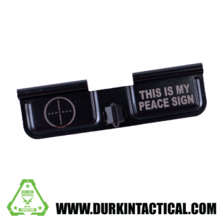 Laser Engraved Ejection Port Dust Cover - This is my Peace Sign